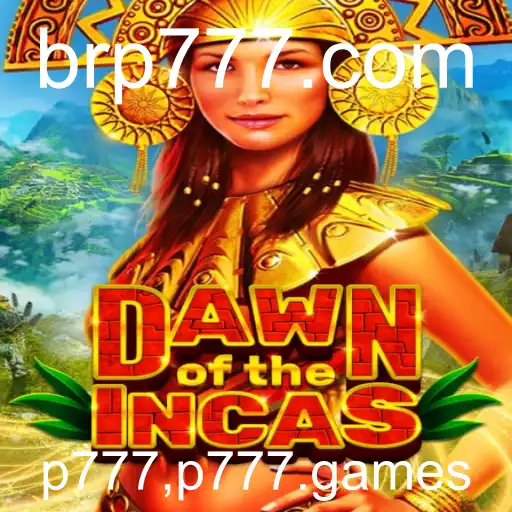 Dawn of the Incas: Descubra o Envolvente Mundo de P777 Games